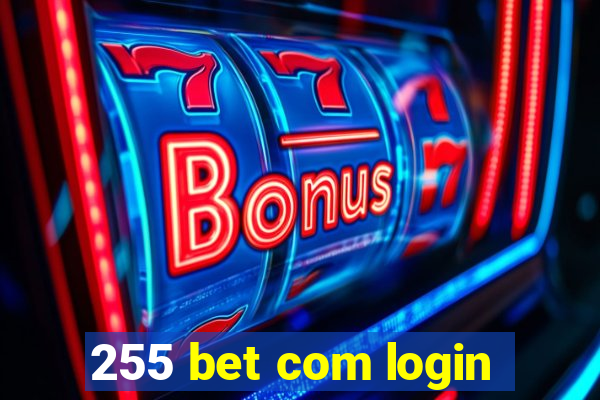 255 bet com login